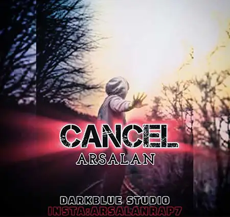 دانلود آهنگ جدید به نام کنسل از ارسلان