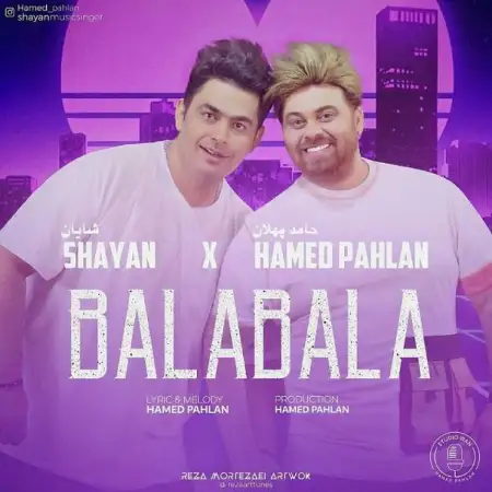 متن آهنگ Bala Bala از حامد پهلان