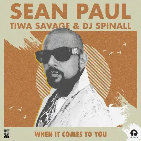 متن آهنگ When It Comes To You - DJ Spinall Remix از Sean Pau