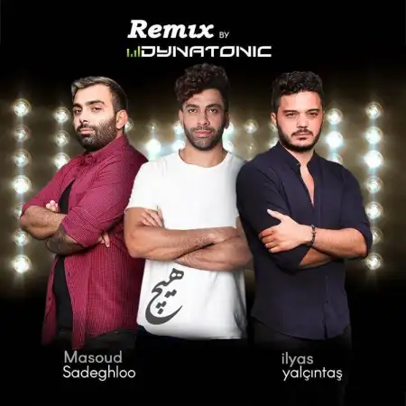 متن آهنگ Hich (Dynatonic Remix) از دایناتونیک