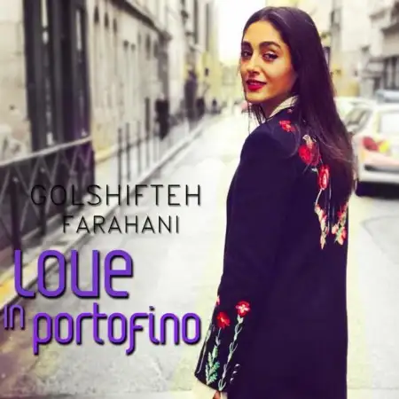 متن آهنگ Love In Portofino از گلشیفته فراهانی