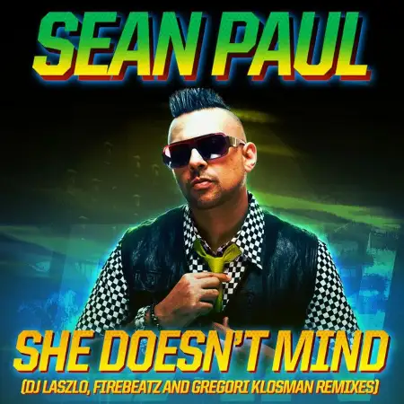 متن آهنگ She Doesn't Mind - DJ Laszlo Radio Edit از Sean Pau