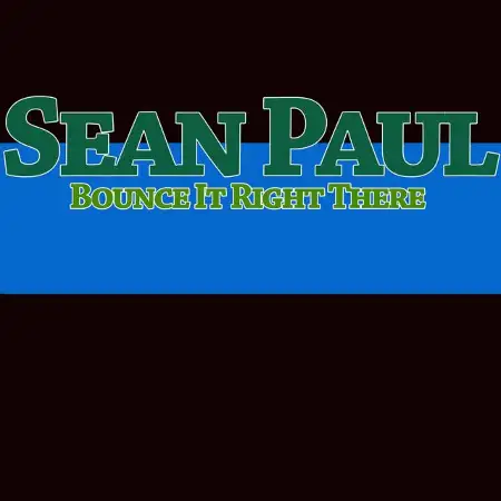 متن آهنگ Bounce It Right There از Sean Paul