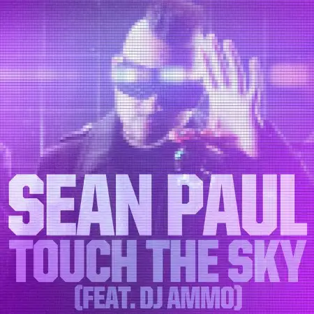 متن آهنگ Touch the Sky (feat. DJ Ammo) از Sean Paul