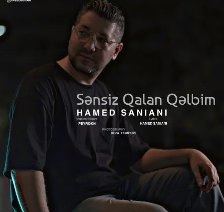  دانلود آهنگ حامد سانیانی سن سیز قالان قلبیم
