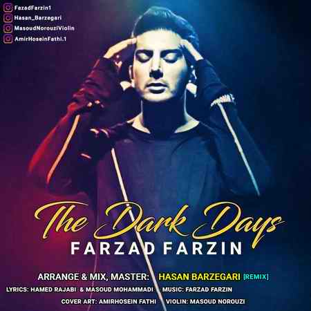 دانلود ریمیکس فرزاد فرزین روزای تاریک دانلود ریمیکس فرزاد فرزین روزای تاریک